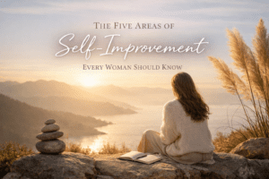 The Five Areas of Self-Improvement Every Woman Should know